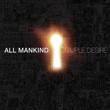 All Mankind-Simple desire 2011 new